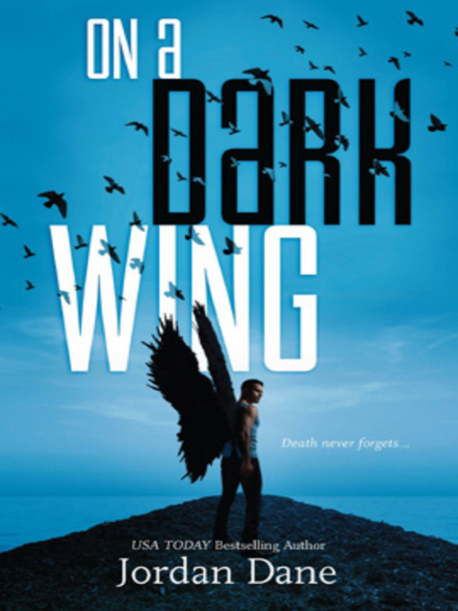 Title details for On a Dark Wing by Jordan Dane - Available